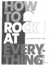 How to Rock at Everything