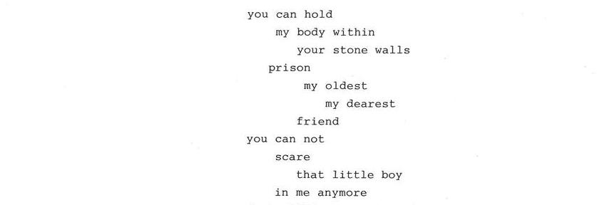 You Can Hold My Body Within Your Stone Walls