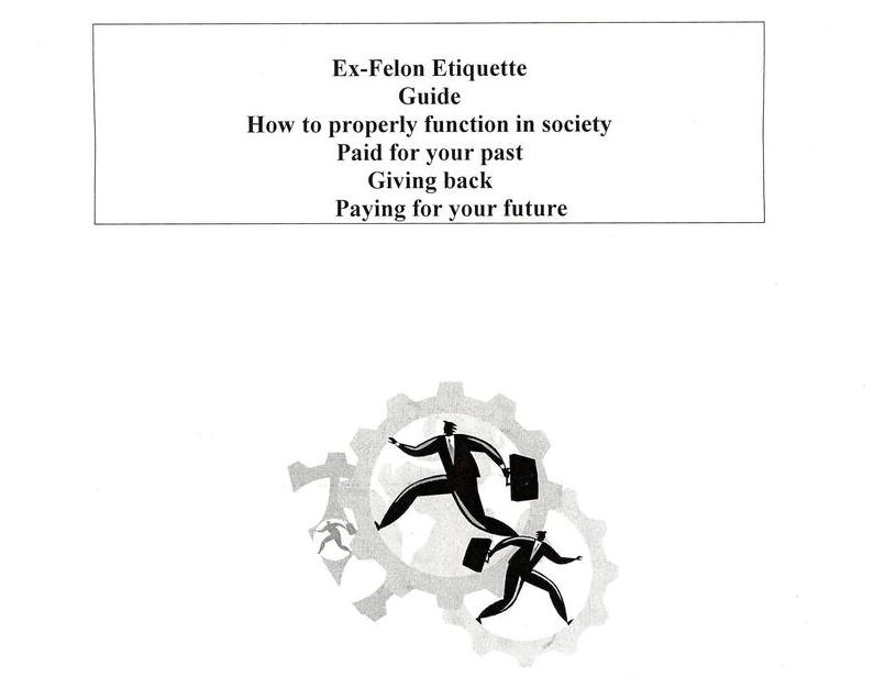 Ex-Felon Etiquette Guide: How to properly function in society